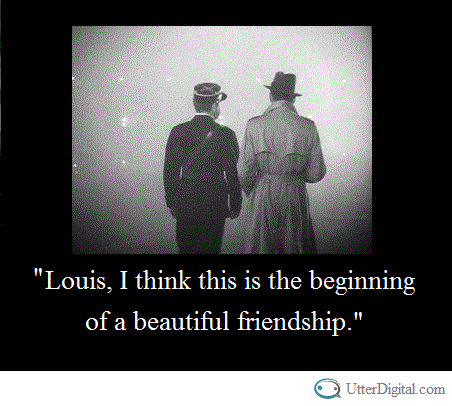 Social media tip from Casablaca - beginning of a beautiful friendship